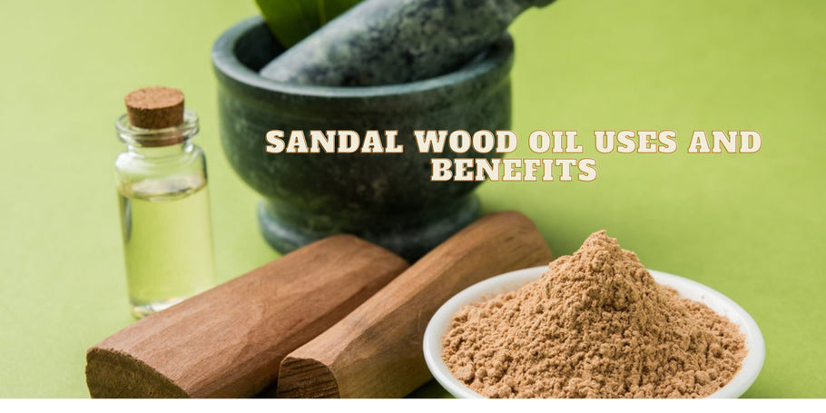 Benefits od Sandalwood Oil